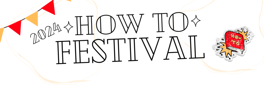 2024 How to Festival